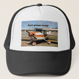 Just plane crazy: Cessna Skyhawk aircraft Trucker Hat