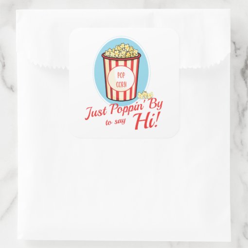 Just Poppin' By to Say Hi Square Sticker | Zazzle