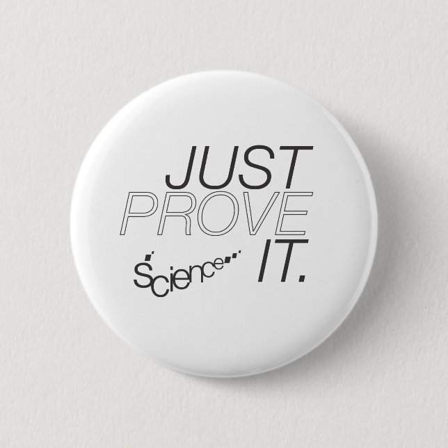 Just Prove It Button (Front)