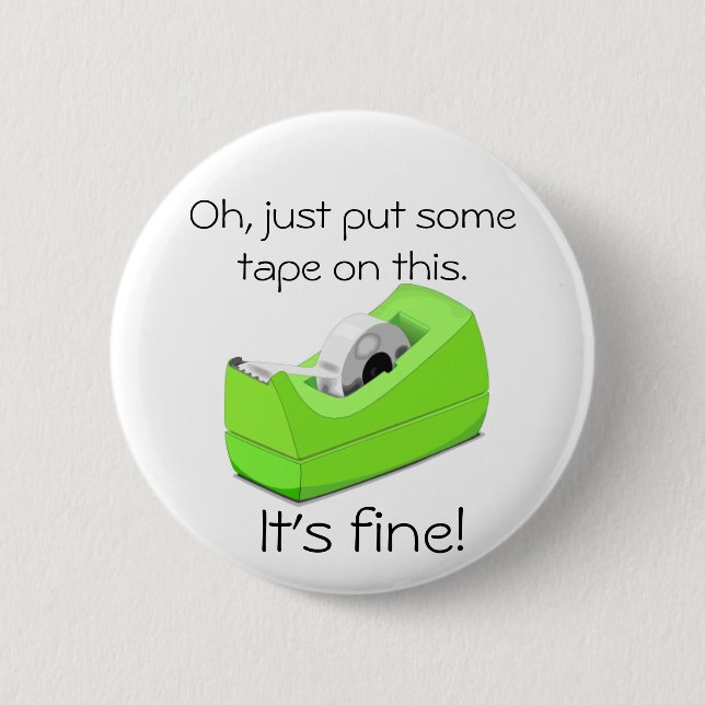 Just Put Some Tape on This Pinback Button (Front)