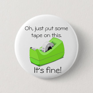 Just Put Some Tape on This Pinback Button