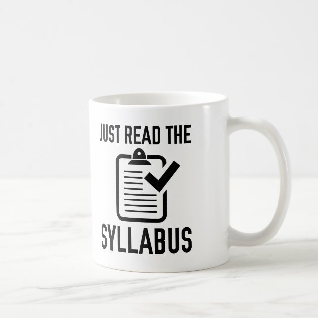 Just Read The Syllabus Coffee Mug (Right)