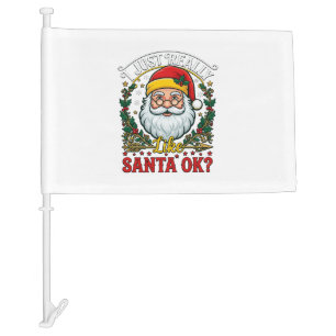 Just Really Like Santa Ok Christmas Claus Holly Wr Car Flag