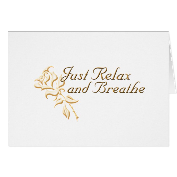 Just Relax and Breathe Greeting Card