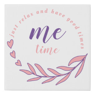 Just Relax and Have a Good Me Time Circle Quote Faux Canvas Print