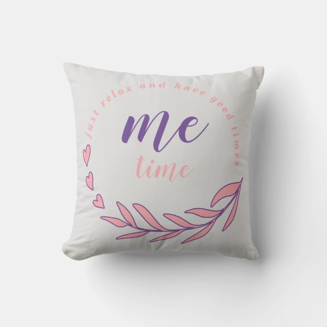 Just Relax and Have a Good Me Time Circle Quote  Throw Pillow (Front)