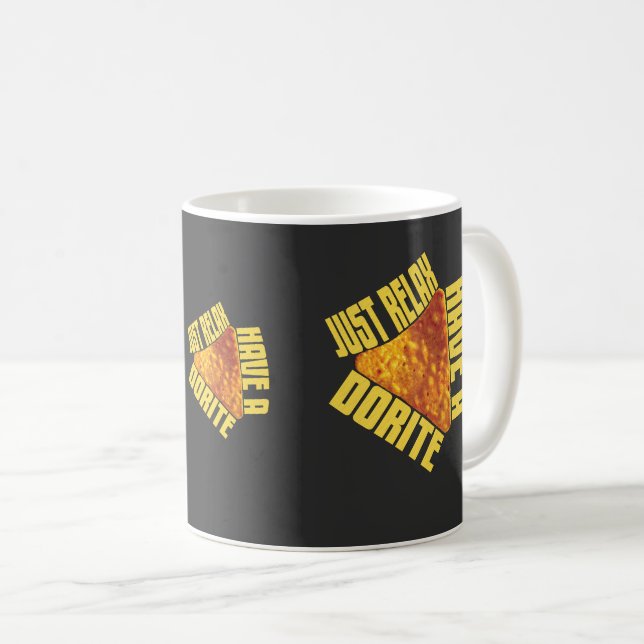 Just Relax Have A Dorite Funny Chip Lover Mug (Front Right)