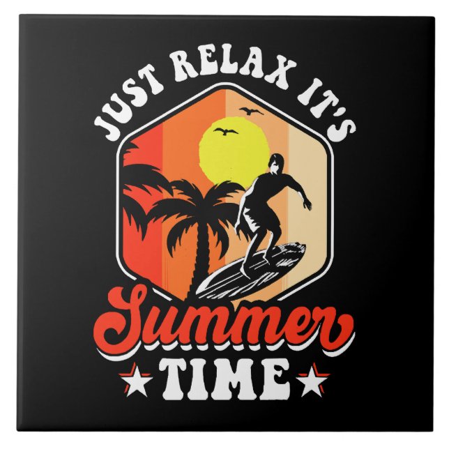 Just Relax It's Summer Time Ceramic Tile (Front)