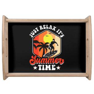 Just Relax It's Summer Time Serving Tray