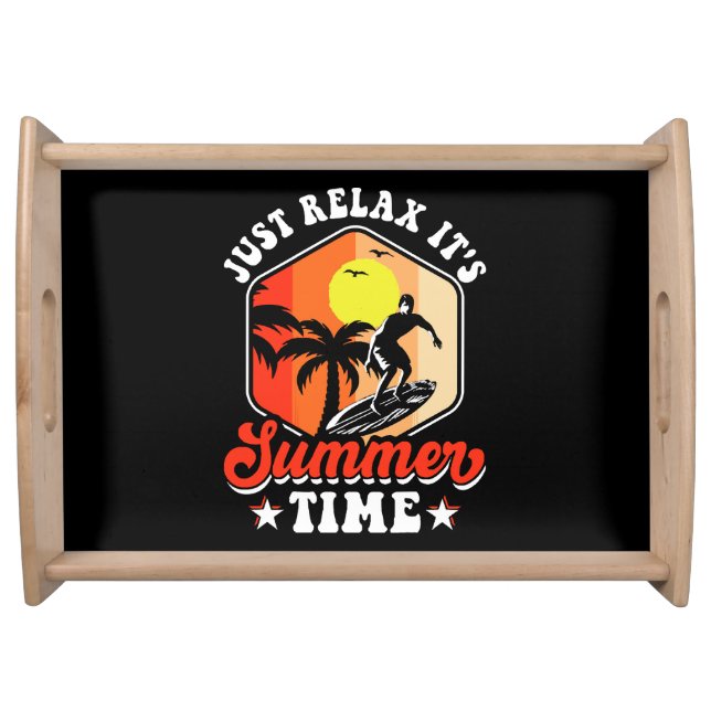 Just Relax It's Summer Time Serving Tray (Front)