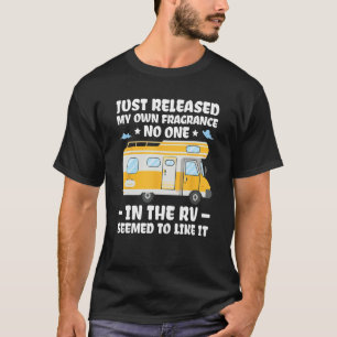 Just Released My Own Fragrance RV Camping RV T-Shirt