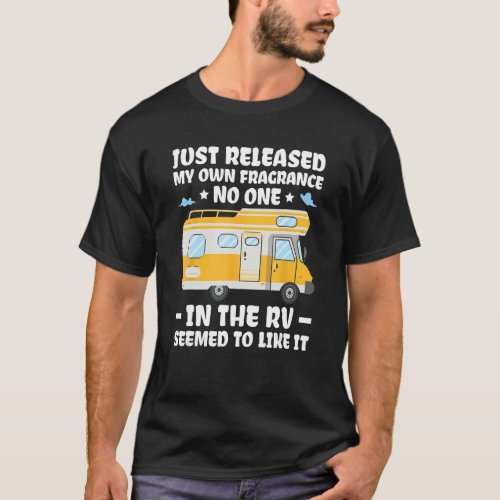 Just Released My Own Fragrance RV Camping RV T_Shirt