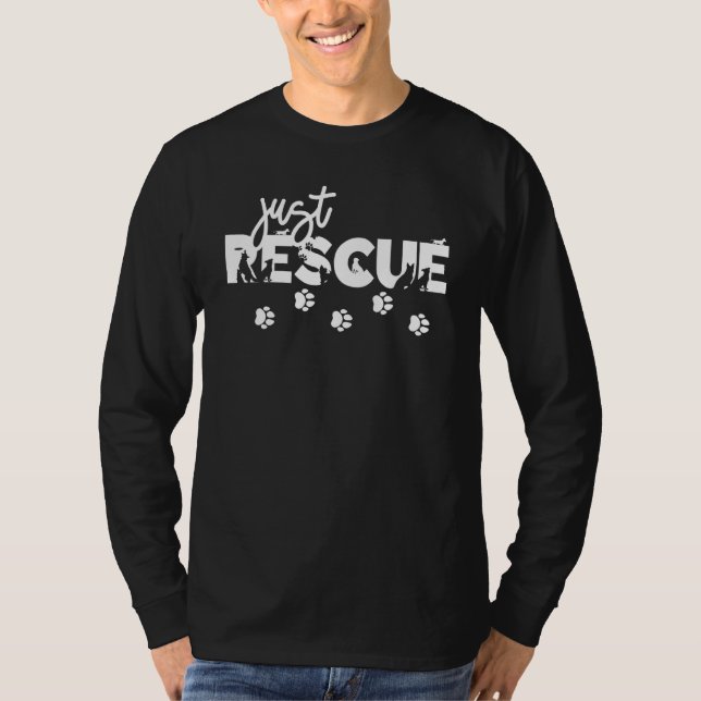 Just Rescue Pet Adoption Dog Shelter Forever Home T-Shirt (Front)