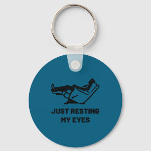 Just Resting My Eyes Funny Recliner Father's Day D Keychain