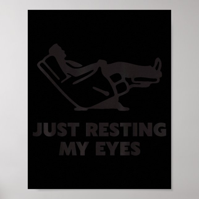 Just Resting My Eyes, Funny Recliner, Funny Dad Fa Poster (Front)