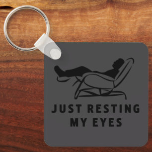 Just Resting My Eyes Funny Sarcastic Dad Joke Keychain