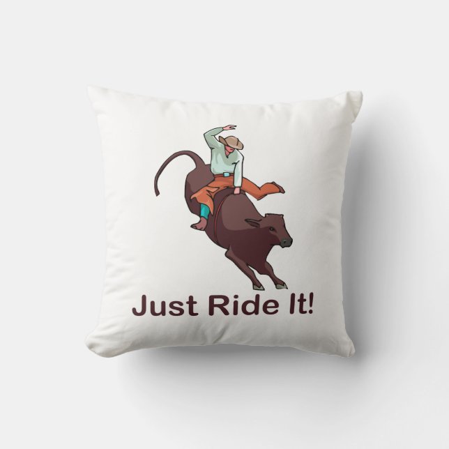 Just Ride It Cowboy and Bull Throw Pillow (Front)