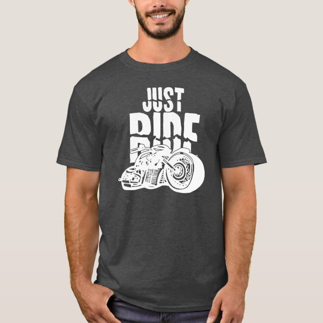 Just Ride Motorcycle Design T-Shirt (Front)