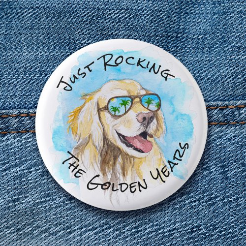 Just Rocking The Golden Years Funny Pun Retirement Button