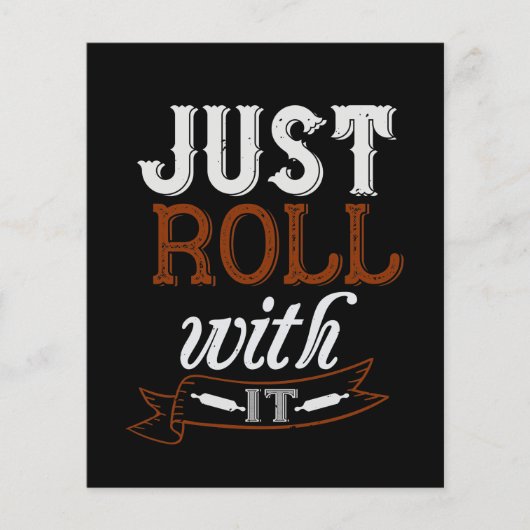 Just Roll With It (Front)