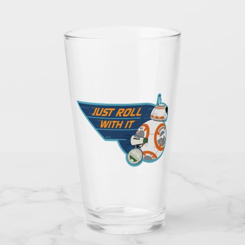 Just Roll With It BB_8  D_O Graphic Glass