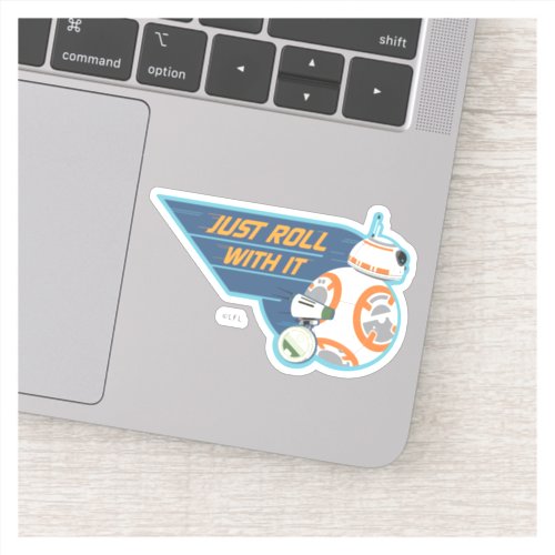 Just Roll With It BB_8  D_O Graphic Sticker