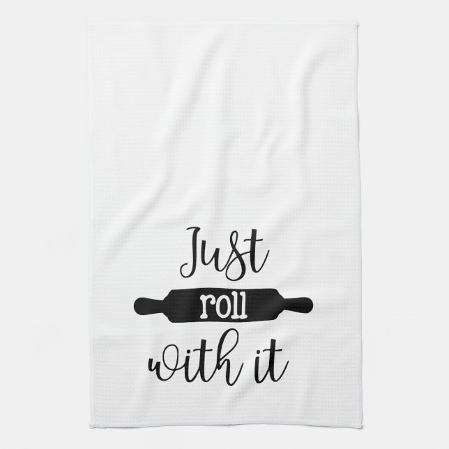 Just Roll With It | Flour Sack Kitchen Towel (Vertical)
