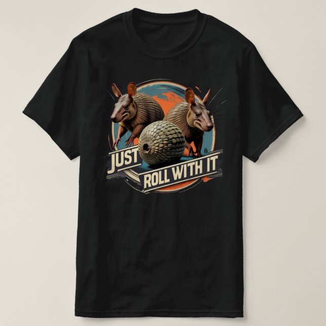 Just Roll With It T-Shirt (Design Front)
