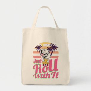 Just Roll With It T-Shirt Tote Bag