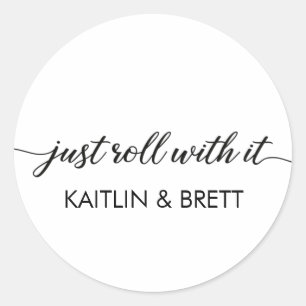 Just Roll With It Wedding Stickers