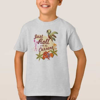 Just Roll With The Current T-shirt by FindingDory at Zazzle