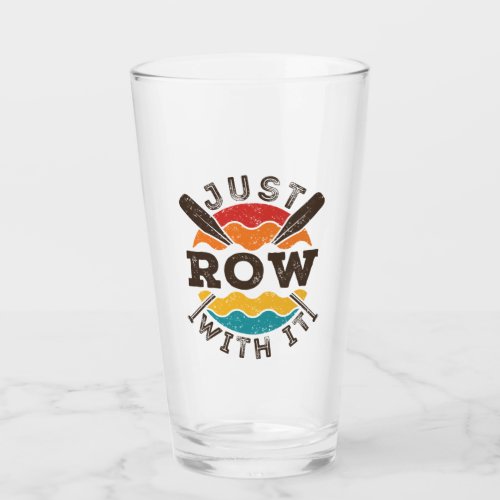 Just Row With It Cool Retro Rowing Crew Team Oars Glass