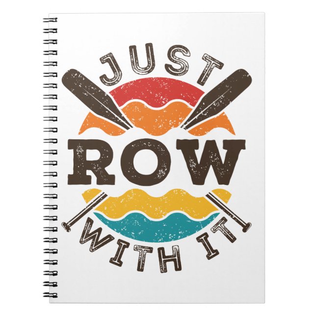 Just Row With It Cool Retro Rowing Crew Team Oars Notebook (Front)