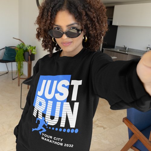 Just Run Blue Marathon Runner Race Womens Dark Sweatshirt