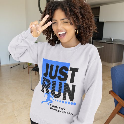 Just Run Blue Marathon Runner Track Race Womens Sweatshirt