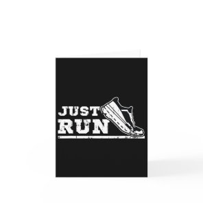 Just Run Motivational Graphic For Runners And Athl Card