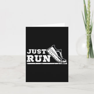 Just Run Motivational Graphic For Runners And Athl Card