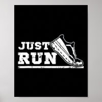 Just Run Motivational Graphic For Runners And Athl