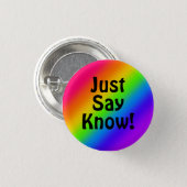 Just Say Know! Button (Front & Back)