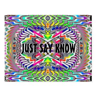 JUST SAY KNOW POSTCARD
