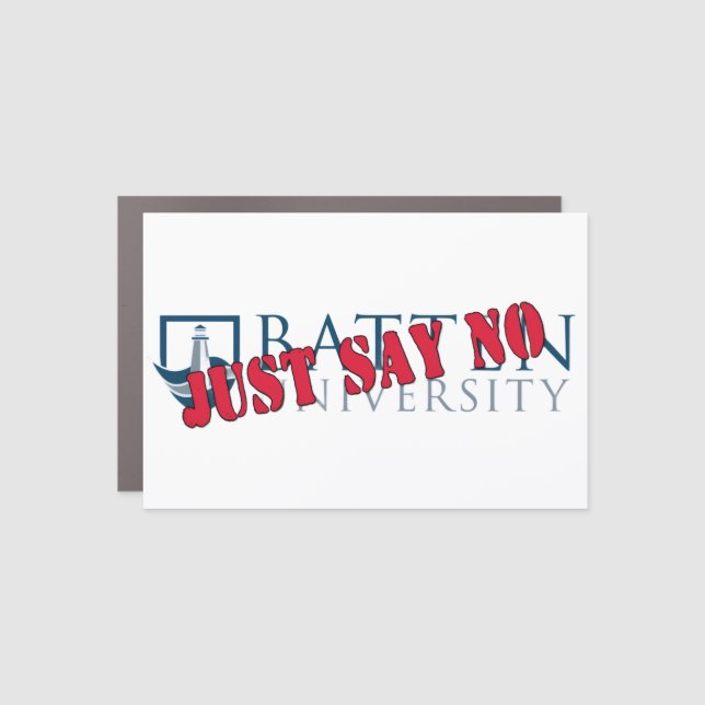 Just Say No Batten University Car Magnet (Front)