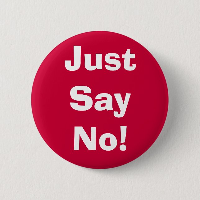 Just Say No! Button (Front)