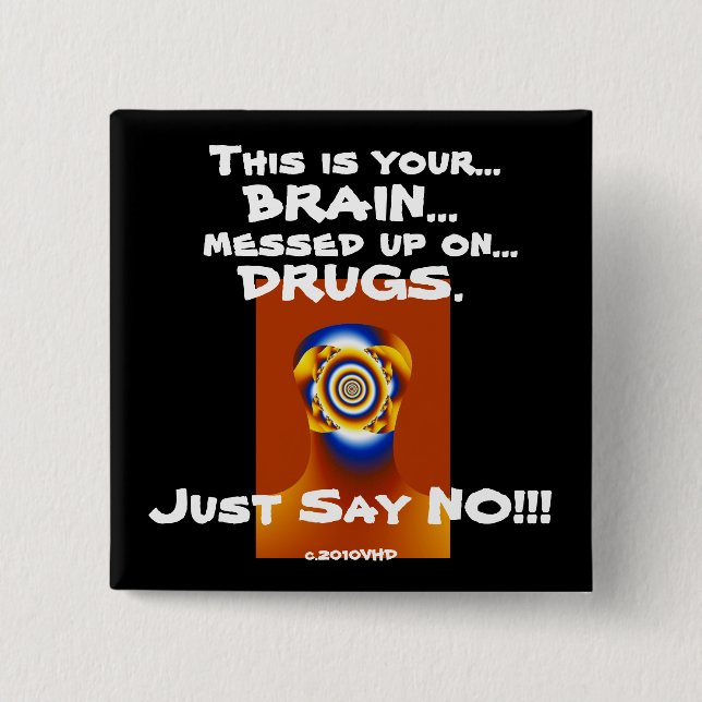 "Just Say NO!!!" Button (Front)