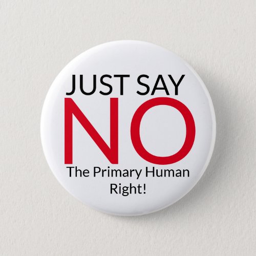 Just Say NO Button