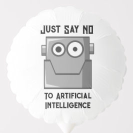 Just Say No to Artificial Intelligence Balloon