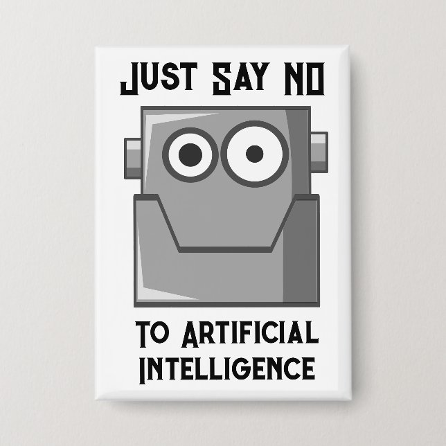 Just Say No to Artificial Intelligence Button (Front)