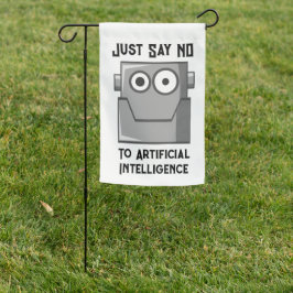Just Say No to Artificial Intelligence Garden Flag
