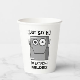 Just Say No to Artificial Intelligence Paper Cups