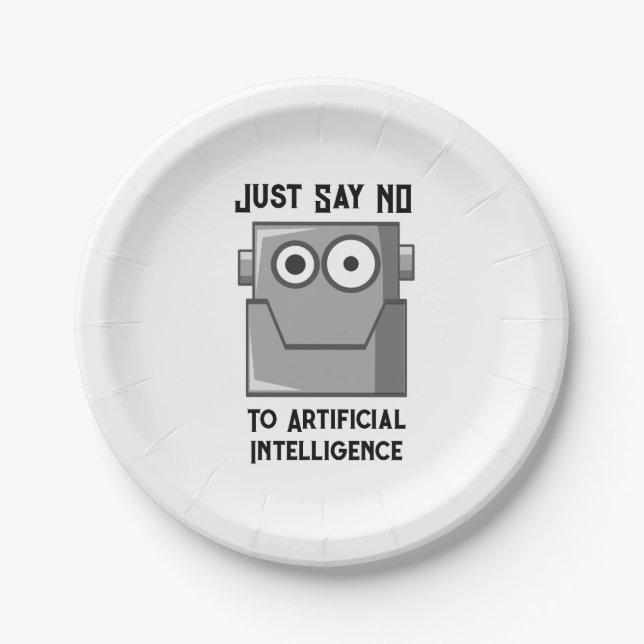 Just Say No to Artificial Intelligence Paper Plates (Front)