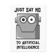 Just Say No to Artificial Intelligence Postcard